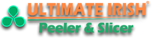 Ultimate Irish® Peeler & Slicer
