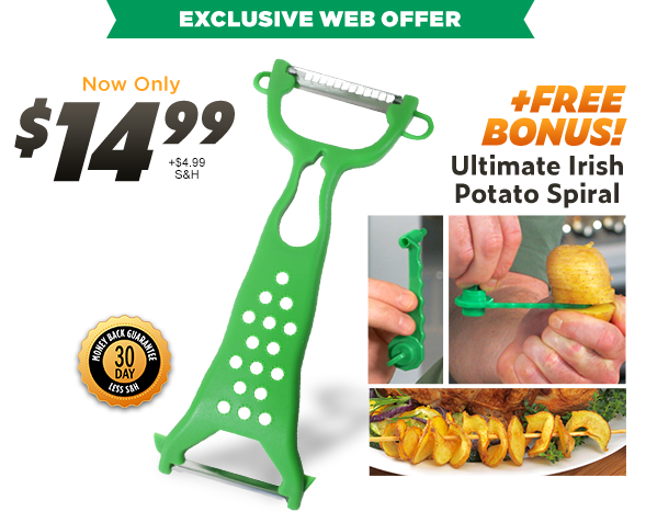 Exclusive web offer - now only $14.99 + $4.99 S&H + FREE BONUS! Ultimate Irish Potato Spiral - 60 day money back guarantee less S, P, H, Fee